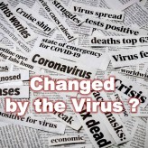 Changed by the Virus?